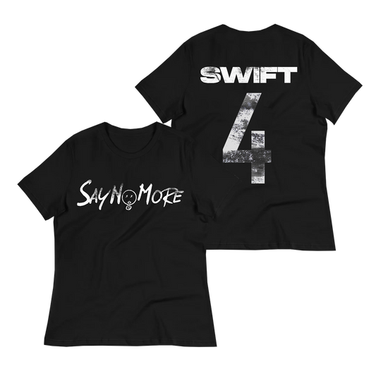 Say No More Swift 4 Women Shirt
